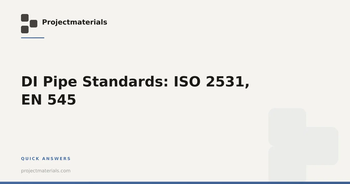 DI Pipe Standards: ISO 2531, EN 545 | Projectmaterials