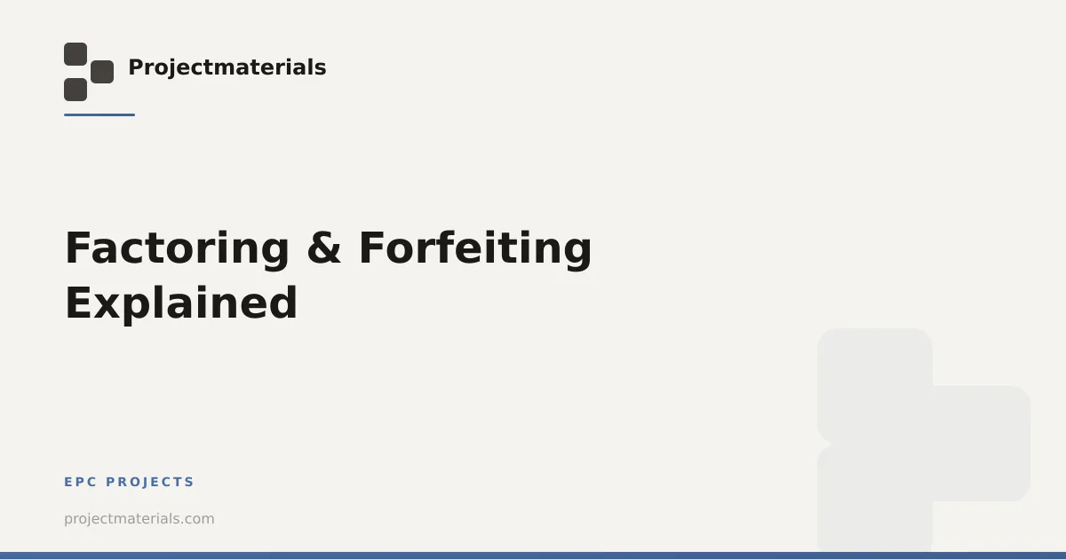 Factoring & Forfeiting Explained | Projectmaterials