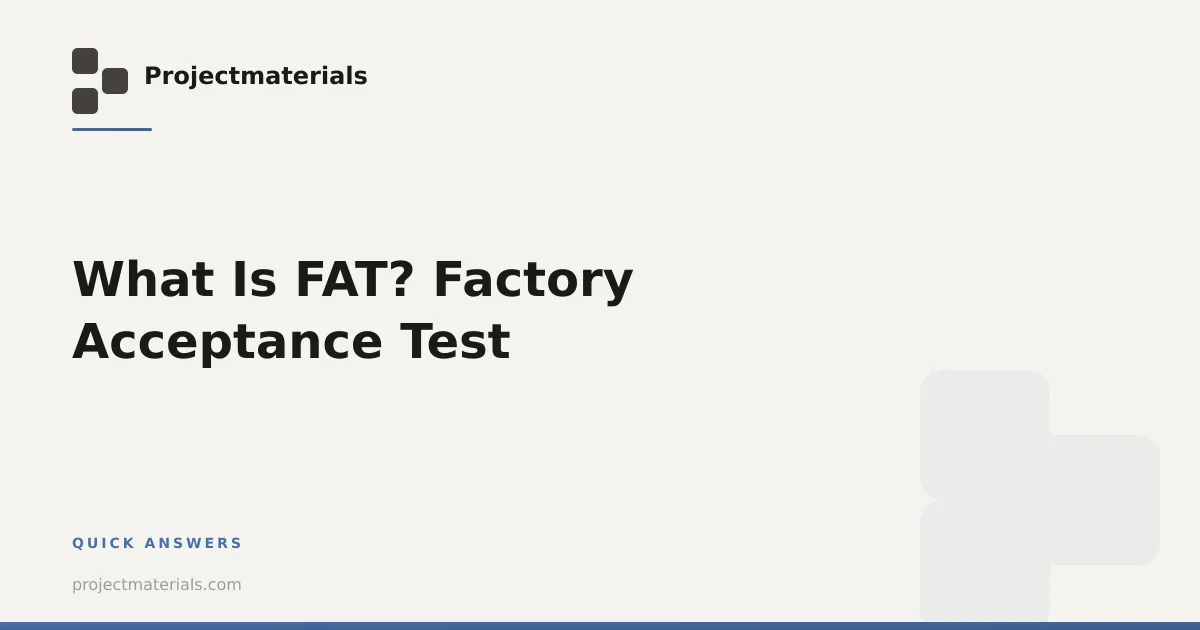 Fat Validation Example What Is FAT? Factory Acceptance Test | Projectmaterials