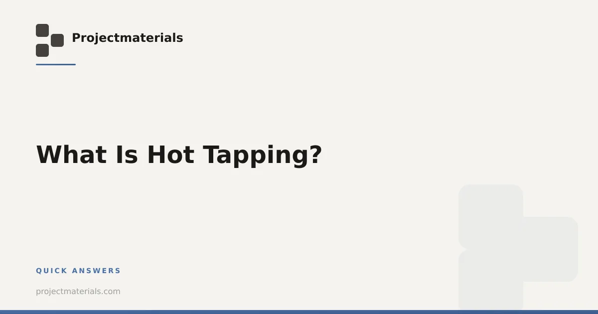 What Is Hot Tapping? | Projectmaterials