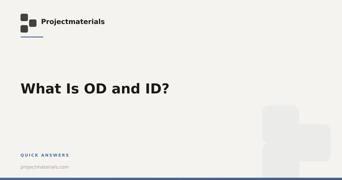 What Is OD and ID? | Projectmaterials