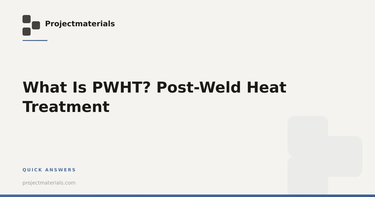 Pwht Defination What Is PWHT? Post-Weld Heat Treatment | Projectmaterials